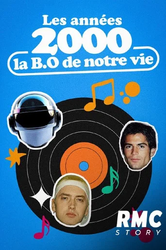 Movie poster for Les Années 2000, la BO de notre vie (2016)