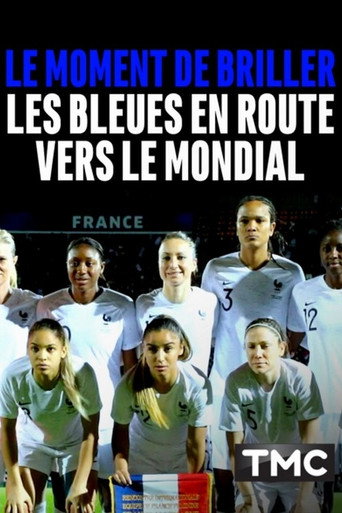 Le moment de briller : les Bleues en route vers le Mondial poster