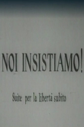 Movie poster for Noi insistiamo! Suite per la libertà subito (1964)
