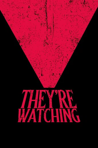Movie poster for They're Watching (2019)