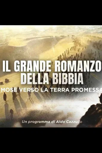 Movie poster for Il Grande Romanzo della Bibbia - Mosè verso la Terra Promessa (2025)