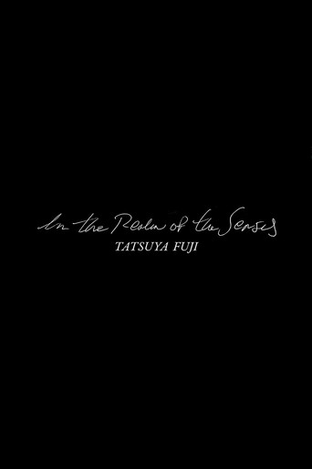 Movie poster for In The Realm Of The Senses: Tatsuya Fuji (2009)
