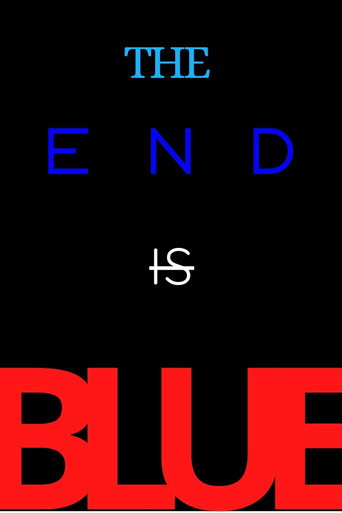 Movie poster for The End Is Blue (2024)