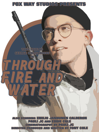 Movie poster for George Whitebrooke: Through Fire and Water (2023)