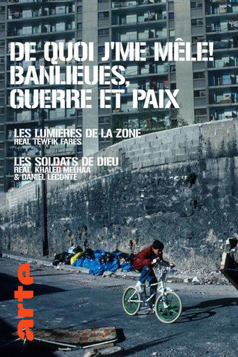 Movie poster for De Quoi J'Me Mêle ! Banlieues, Guerre Et Paix (1995)