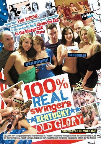 Movie poster for 100% Real Swingers: Kentucky - Old Glory (2014)