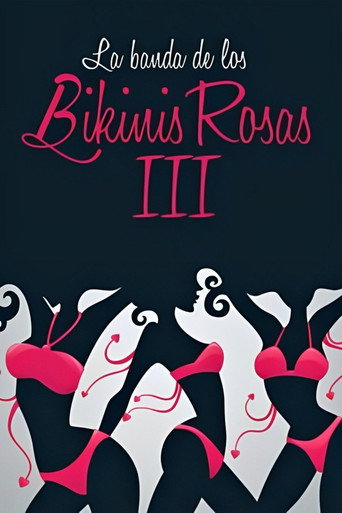 Movie poster for La banda de los bikinis rosas 3 - Las cobras negras contraatacan (2014)