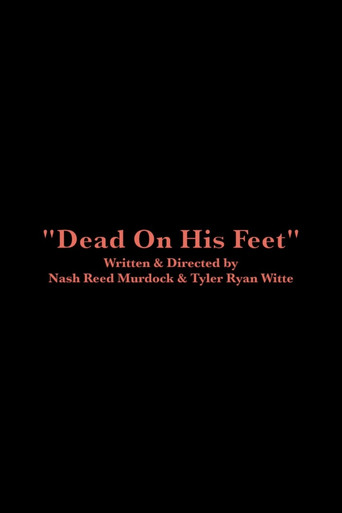Dead On His Feet poster