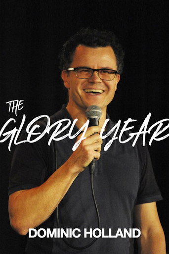 Movie poster for Dominic Holland - The Glory Year (2020)