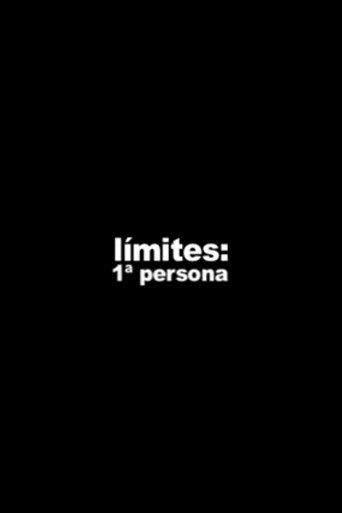 Movie poster for Límites: 1ª persona (2009)
