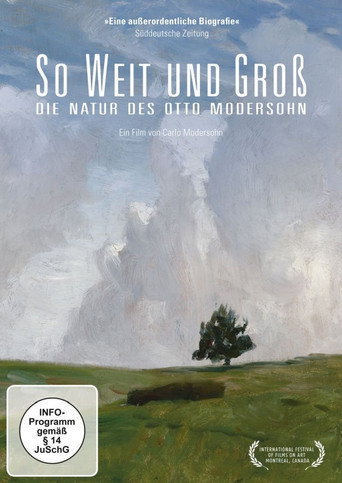 Movie poster for So Broad and Big: The Nature of Otto Modersohn (2016)