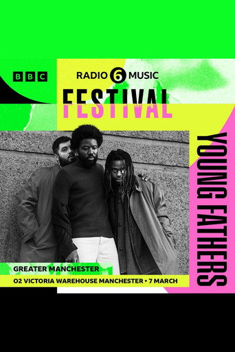 Movie poster for Young Fathers: 6 Music Festival (2024)