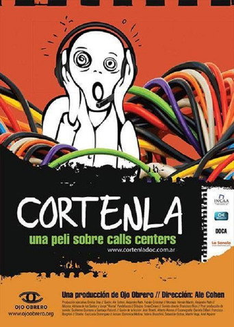 Movie poster for Córtenla, una peli sobre call centers (2012)