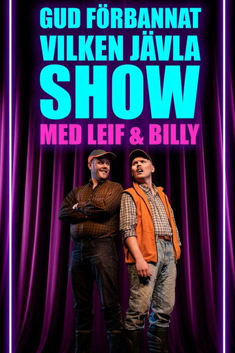 Movie poster for Gud förbannat vilken jävla SHOW! Med Leif & Billy (2023)