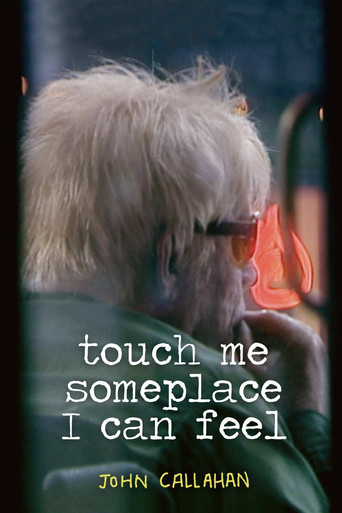 Movie poster for Touch Me Someplace I Can Feel (2007)