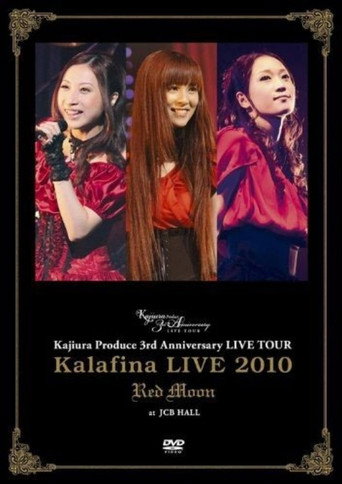 Movie poster for Kalafina LIVE 2010 "Red Moon" at JCB HALL ~ Kajiura Produce 3rd Anniversary LIVE TOUR (2010)