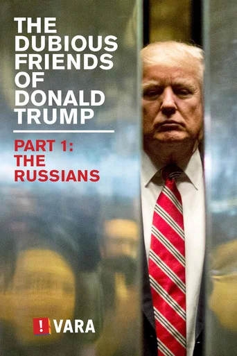 Movie poster for Zembla - The Dubious Friends of Donald Trump Part 1: The Russians (2017)