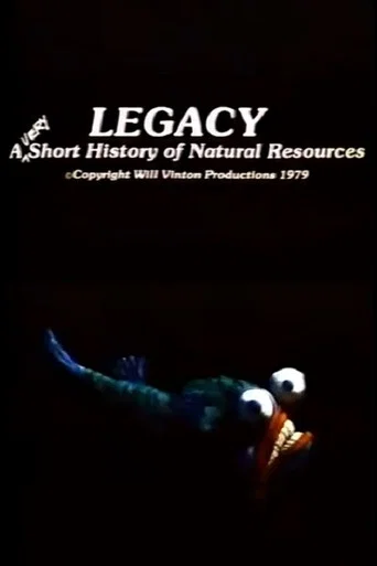 Movie poster for Legacy: A Very Short History of Natural Resources (1979)