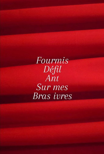 Movie poster for Fourmis défilant sur mes bras ivres.