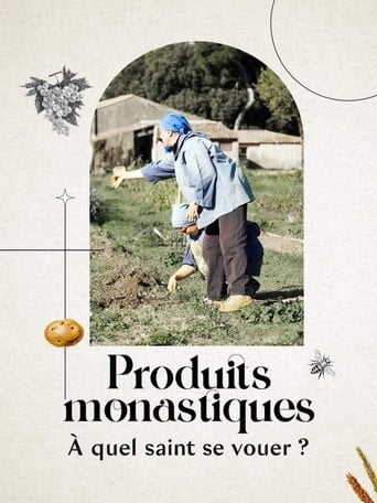 Movie poster for Produits monastiques, à quel saint se vouer ? (2023)