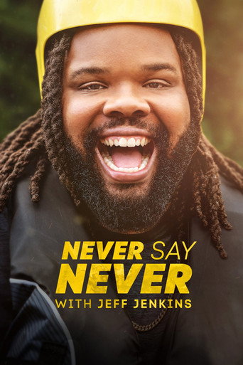 Series poster for Never Say Never with Jeff Jenkins (2023)