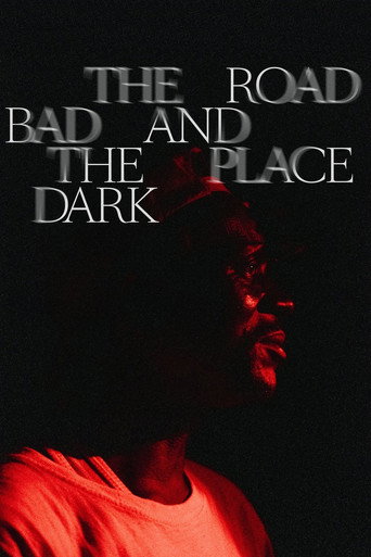 Movie poster for The Road Bad And The Place Dark (2022)