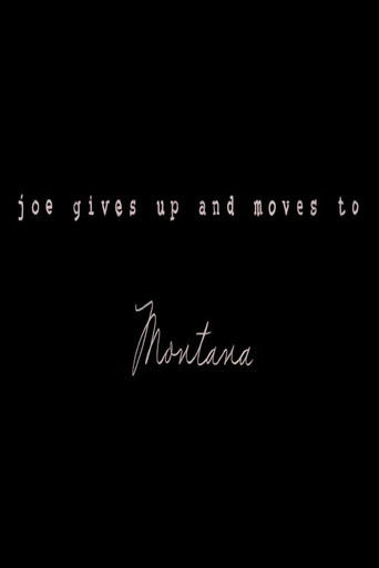 Joe Gives Up and Moves to Montana poster