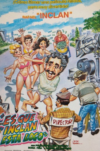 Es que Inclan está loco poster