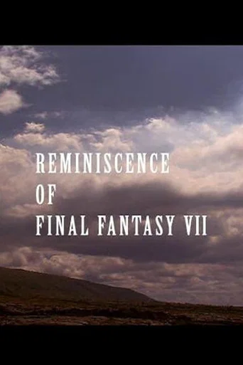 Movie poster for Reminiscence of Final Fantasy VII (2005)