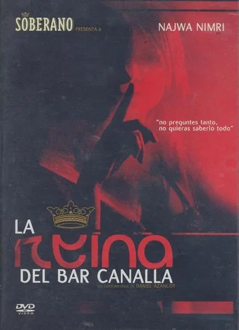 Movie poster for La reina del bar Canalla (2003)