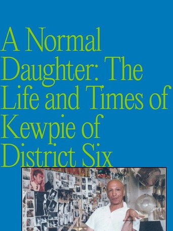 Movie poster for A Normal Daughter: The Life and Times of Kewpie of District Six (2000)