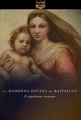 La Madonna Sistina di Raffaello - Il capolavoro ritrovato poster
