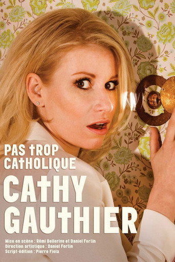 Movie poster for Cathy Gauthier : Pas trop catholique (2017)