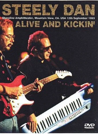 Movie poster for Steely Dan: Alive and Kickin' (1993)