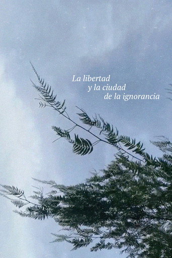 Movie poster for La libertad y la ciudad de la ignorancia (2024)