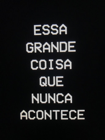 Movie poster for Essa Grande Coisa que Nunca Acontece (2016)