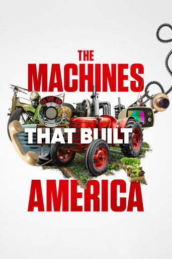 The Machines That Built America poster