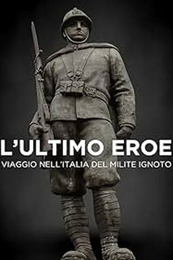 Movie poster for L'ultimo eroe. Viaggio nell'Italia del Milite Ignoto (2021)