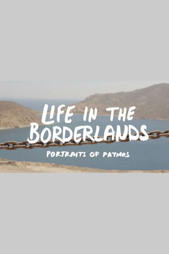 Movie poster for Life in the Borderlands - Portraits of Patmos (2014)