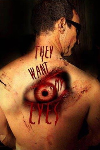 Movie poster for They want my eyes (2009)