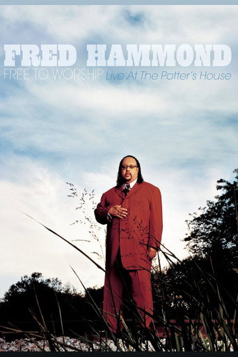 Movie poster for Fred Hammond - Free To Worship: Live At the Potter's House (2007)