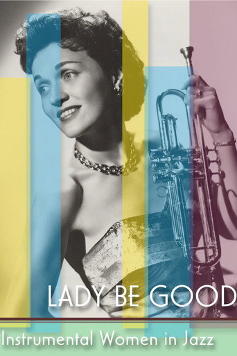 Movie poster for Lady Be Good: Instrumental Women In Jazz (2008)