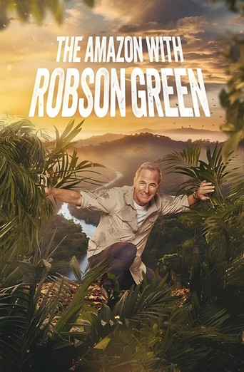 Into the Amazon with Robson Green poster