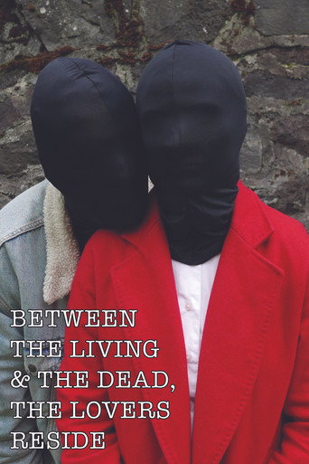 Movie poster for Between The Living & The Dead, The Lovers Reside (2026)
