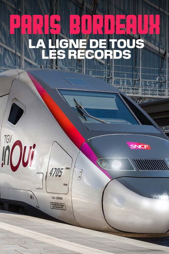 TGV Paris-Bordeaux, la ligne de tous les records poster