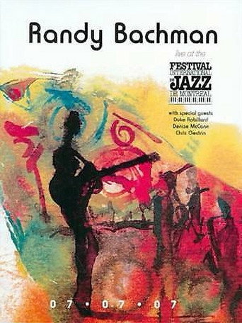 Movie poster for Randy Bachman: Live at the Montreal Jazz Festival (2007)