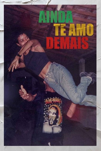 Movie poster for Ainda Te Amo Demais (2020)