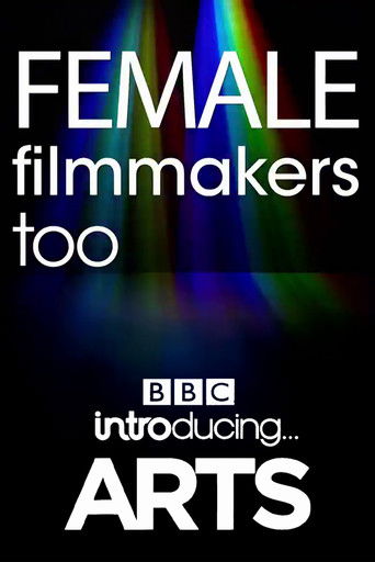 Female Filmmakers Too: BBC Introducing Arts poster