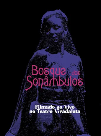 Movie poster for O Bosque dos Sonâmbulos no Teatro Viradalata (2025)