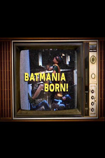 Movie poster for Batmania Born! Building the World of Batman (2014)